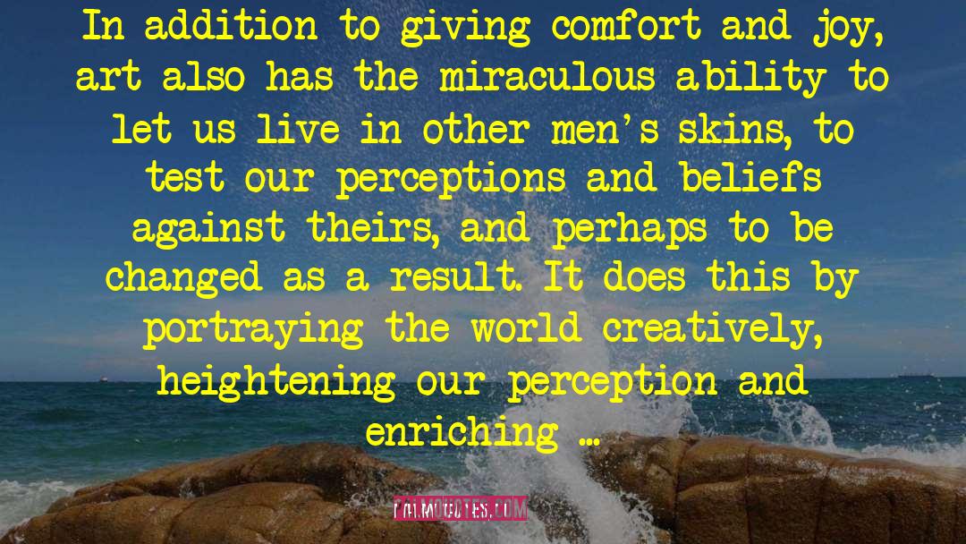 Terry Teachout Quotes: In addition to giving comfort