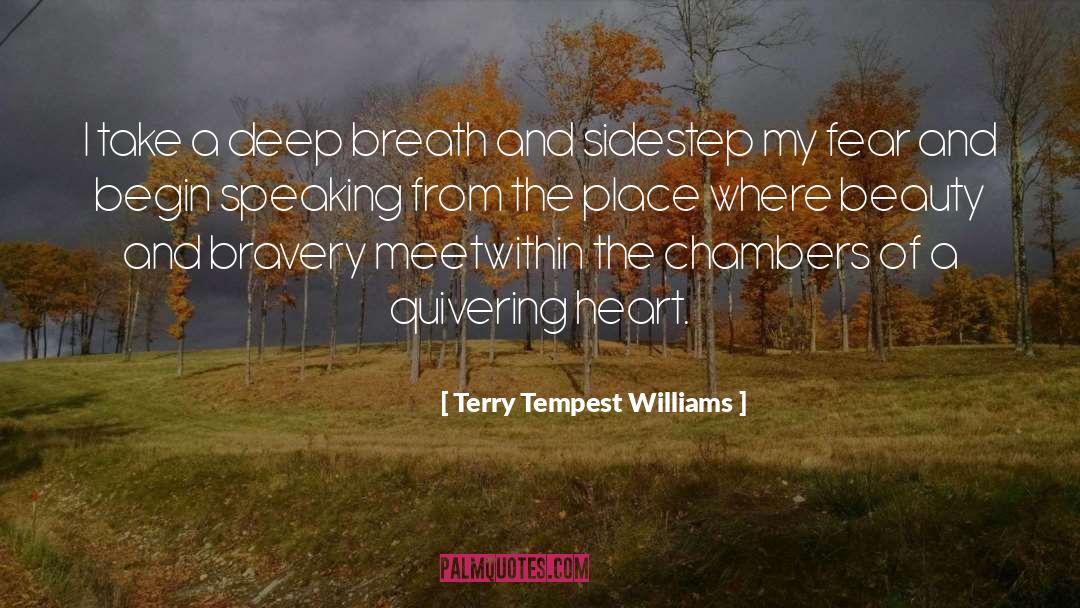 Terry Tempest Williams Quotes: I take a deep breath