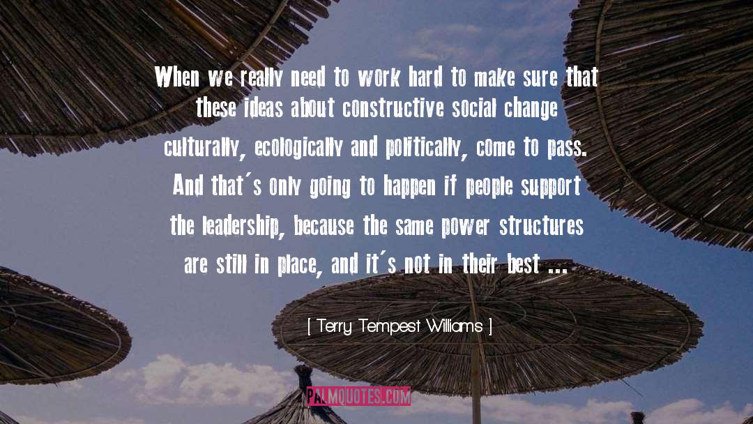 Terry Tempest Williams Quotes: When we really need to