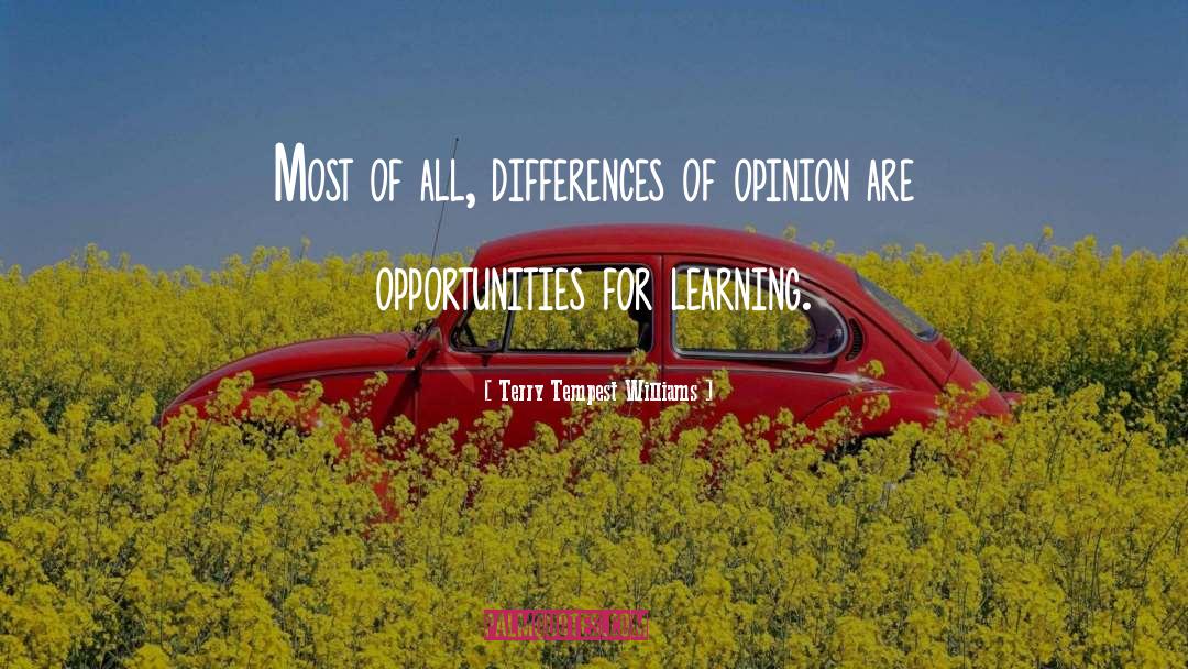 Terry Tempest Williams Quotes: Most of all, differences of