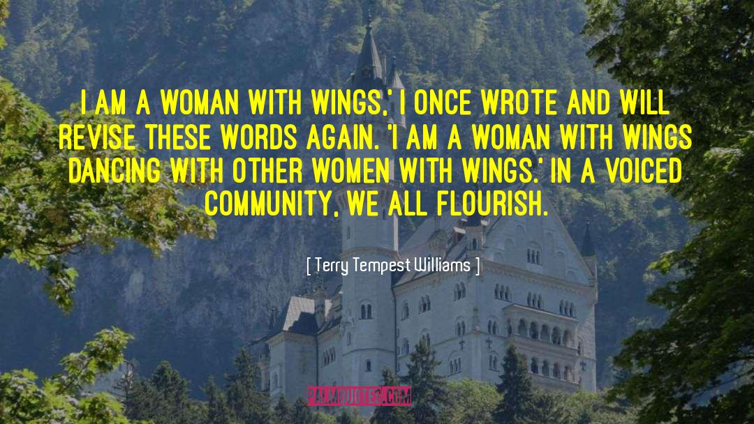 Terry Tempest Williams Quotes: I am a woman with