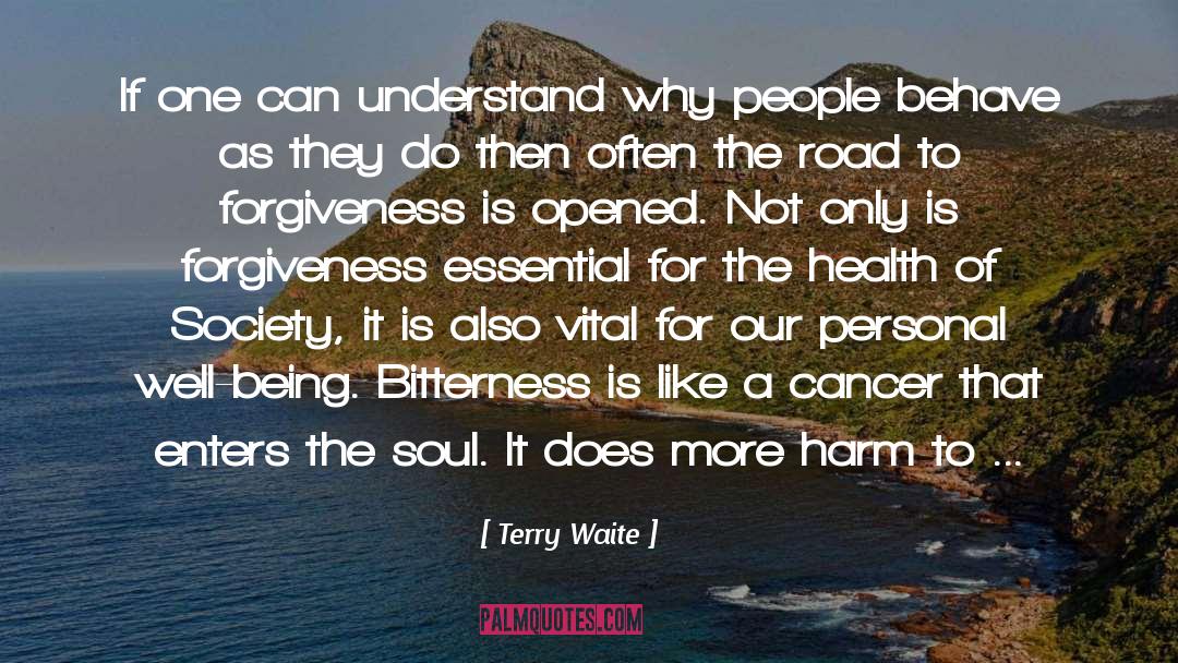 Terry Waite Quotes: If one can understand why