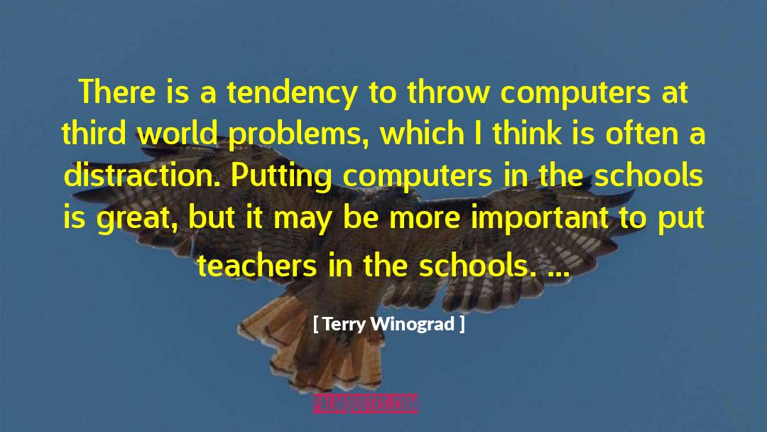 Terry Winograd Quotes: There is a tendency to
