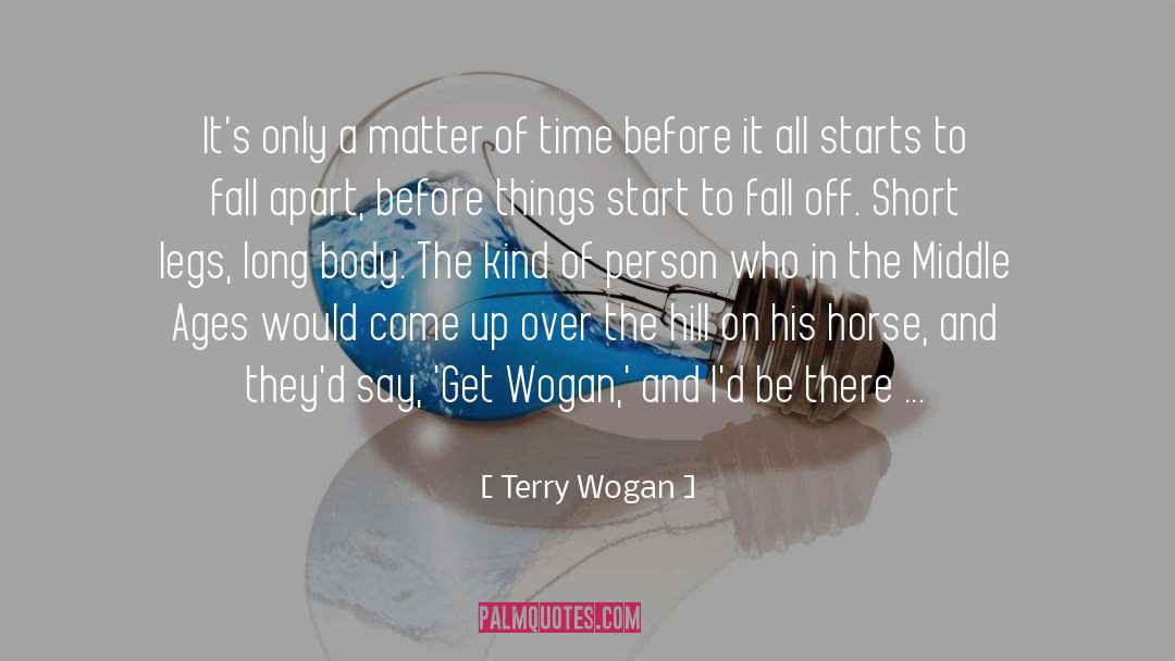 Terry Wogan Quotes: It's only a matter of