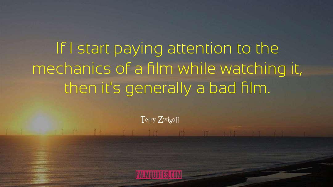 Terry Zwigoff Quotes: If I start paying attention