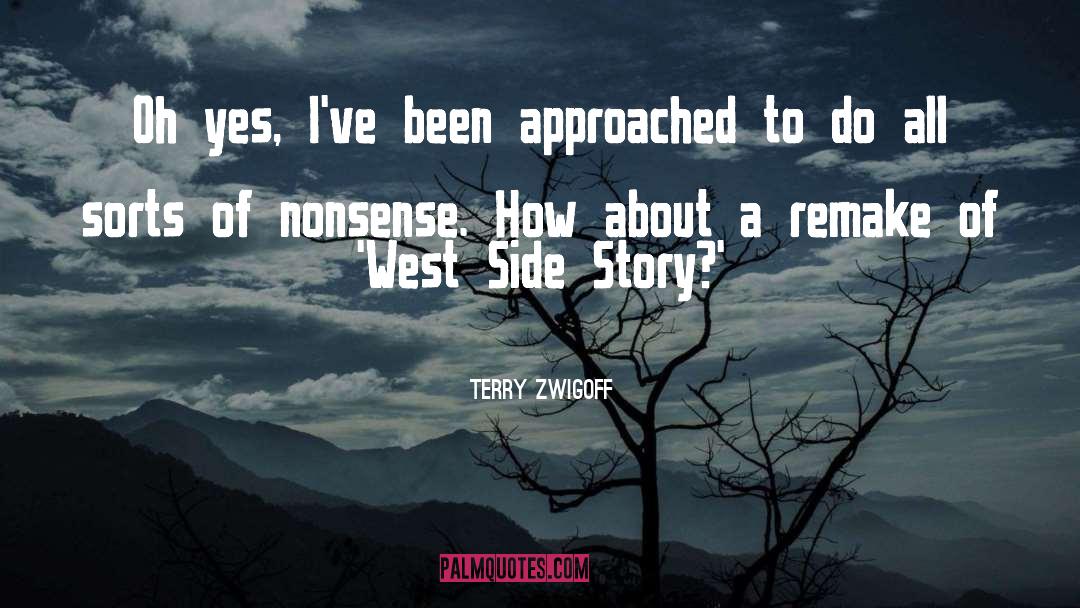 Terry Zwigoff Quotes: Oh yes, I've been approached