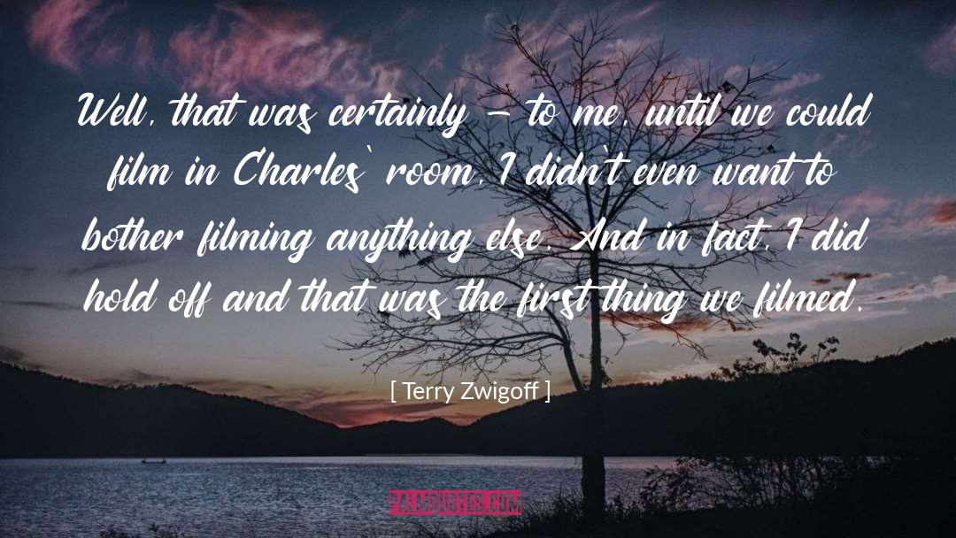 Terry Zwigoff Quotes: Well, that was certainly -