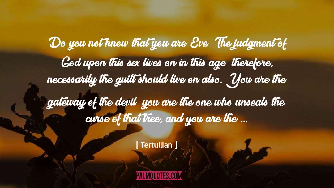 Tertullian Quotes: Do you not know that