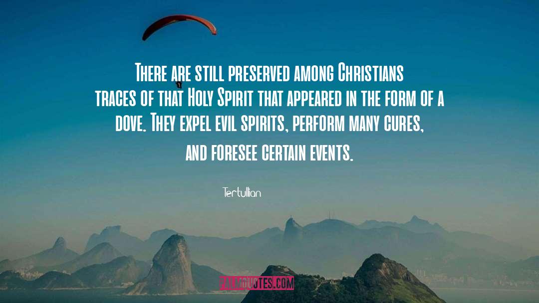 Tertullian Quotes: There are still preserved among