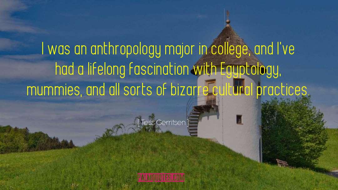 Tess Gerritsen Quotes: I was an anthropology major