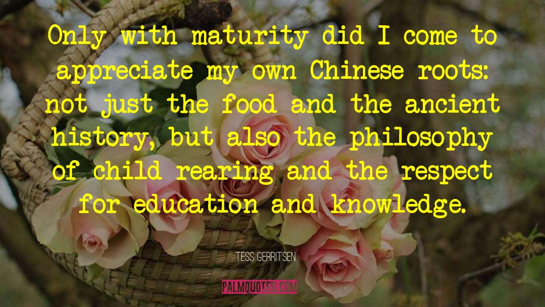 Tess Gerritsen Quotes: Only with maturity did I