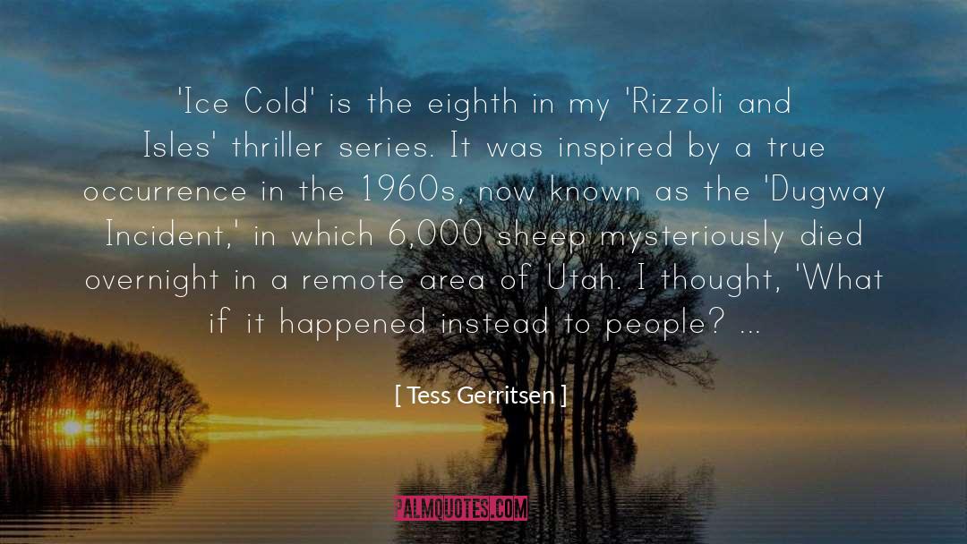 Tess Gerritsen Quotes: 'Ice Cold' is the eighth