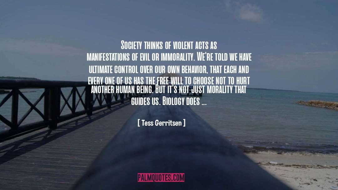 Tess Gerritsen Quotes: Society thinks of violent acts
