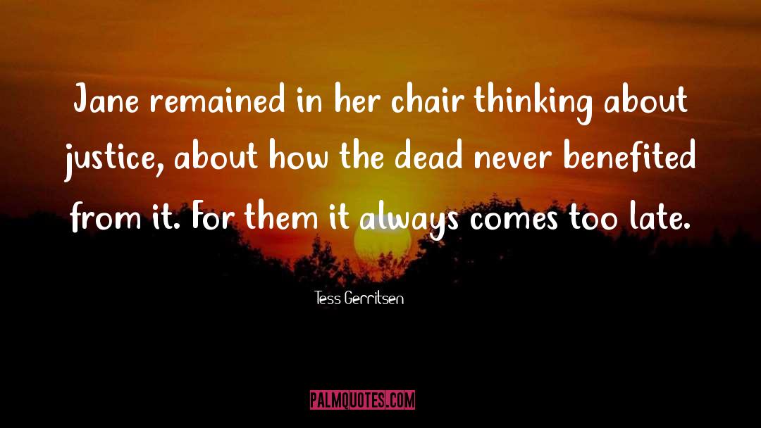 Tess Gerritsen Quotes: Jane remained in her chair