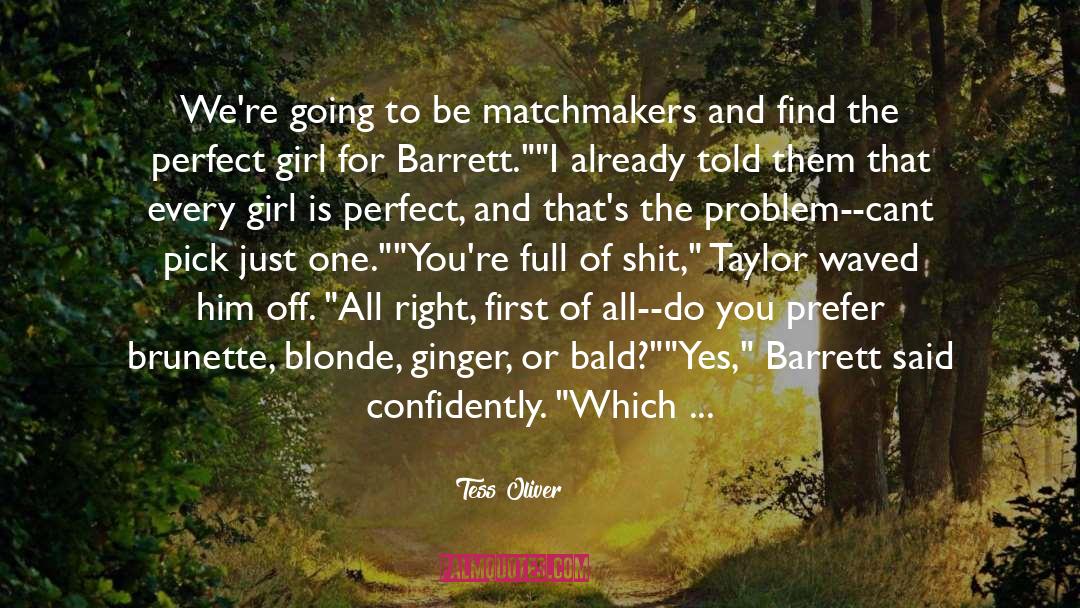 Tess Oliver Quotes: We're going to be matchmakers