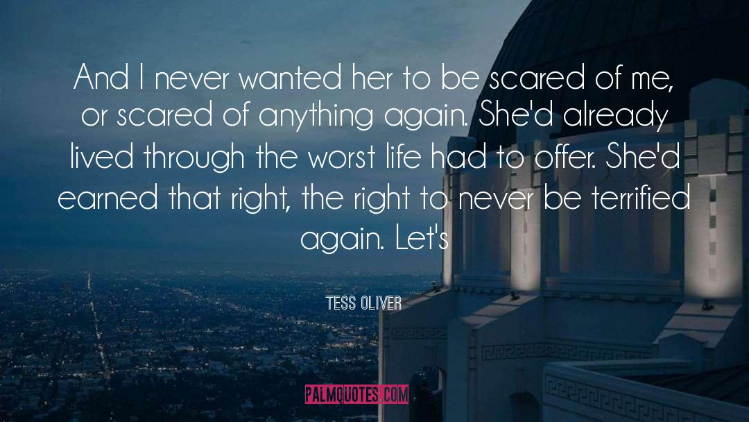 Tess Oliver Quotes: And I never wanted her