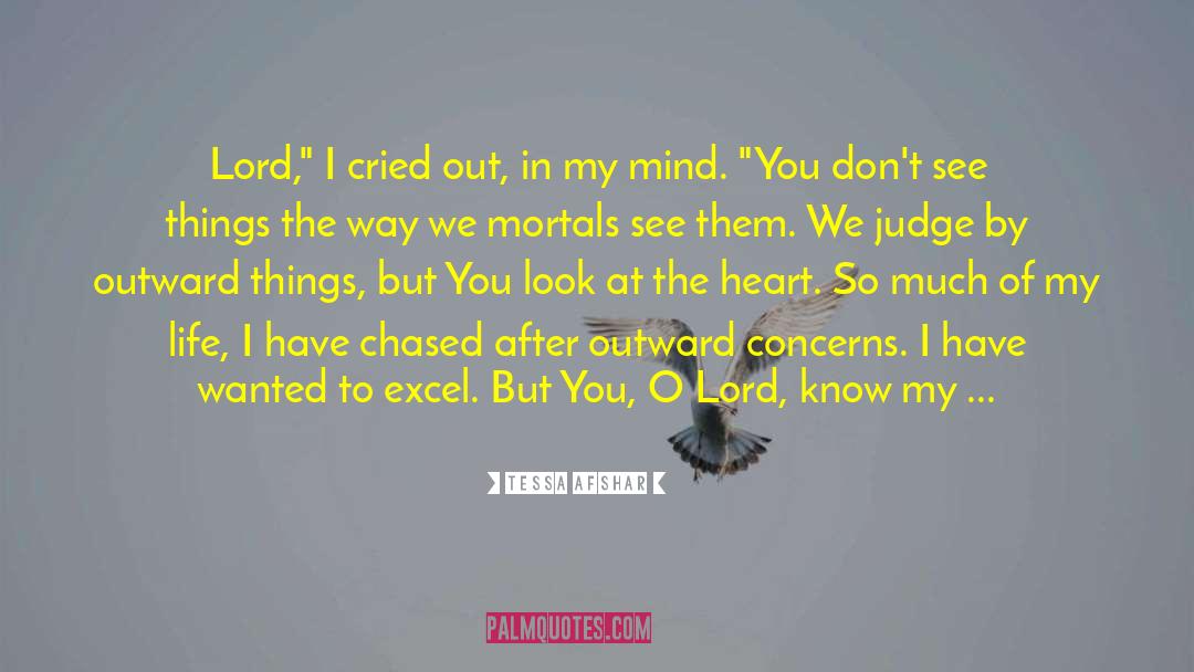 Tessa Afshar Quotes: Lord,