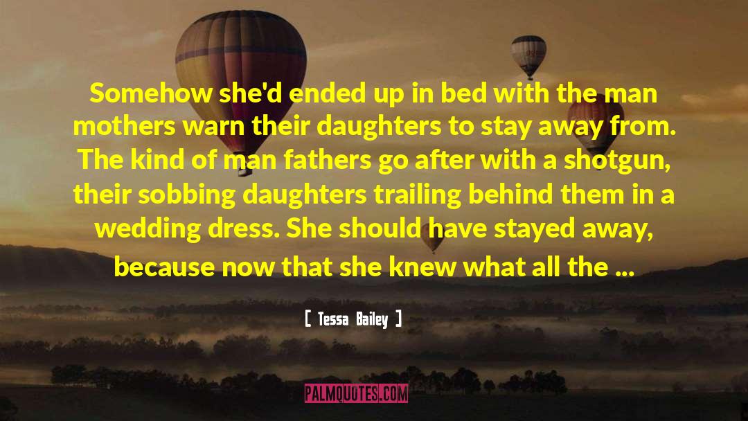 Tessa Bailey Quotes: Somehow she'd ended up in