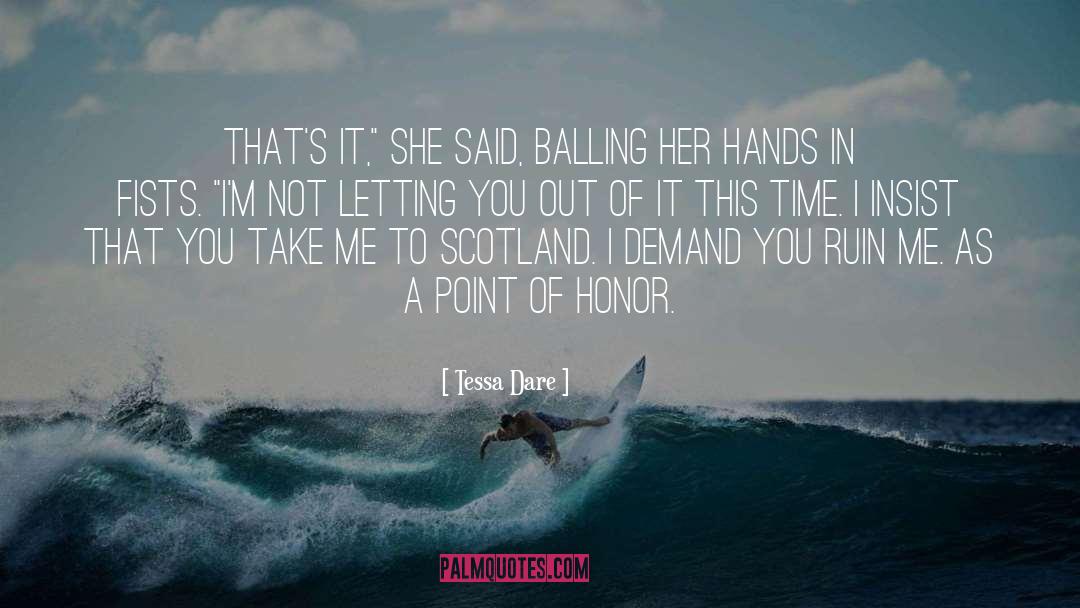 Tessa Dare Quotes: That's it,