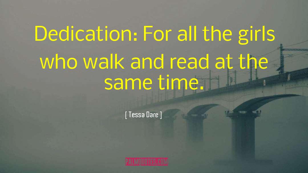 Tessa Dare Quotes: Dedication: For all the girls