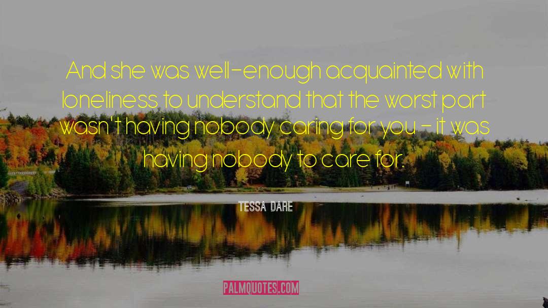 Tessa Dare Quotes: And she was well-enough acquainted