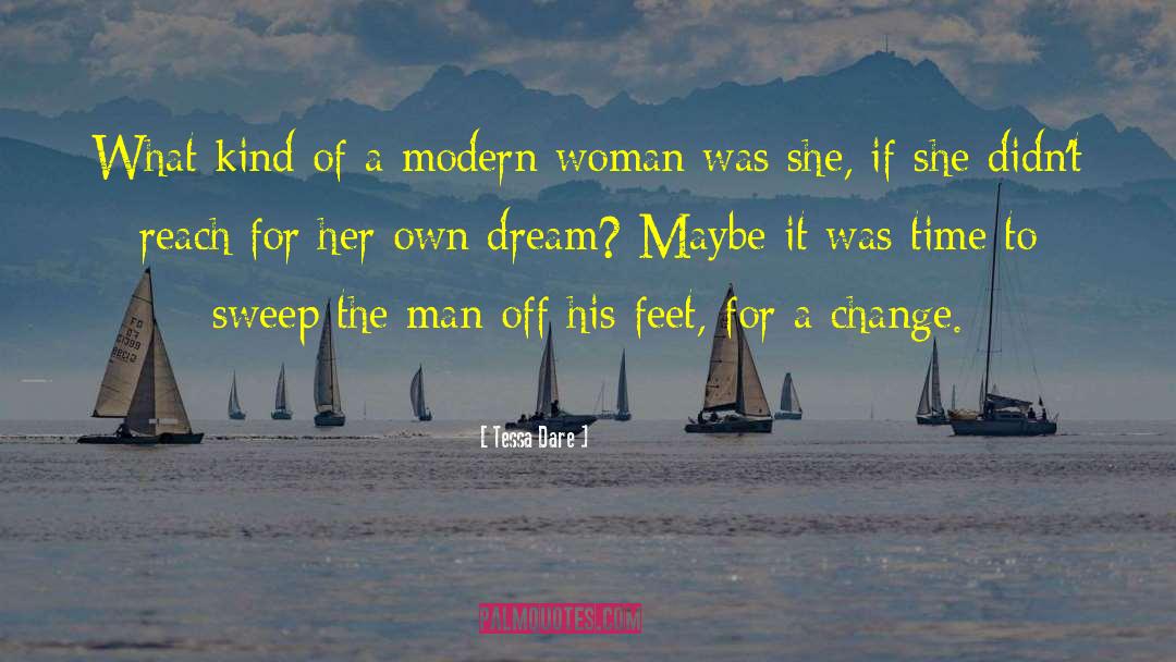 Tessa Dare Quotes: What kind of a modern