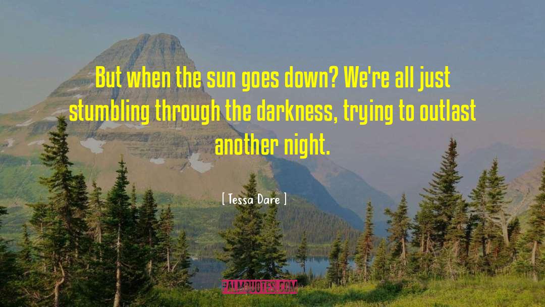 Tessa Dare Quotes: But when the sun goes