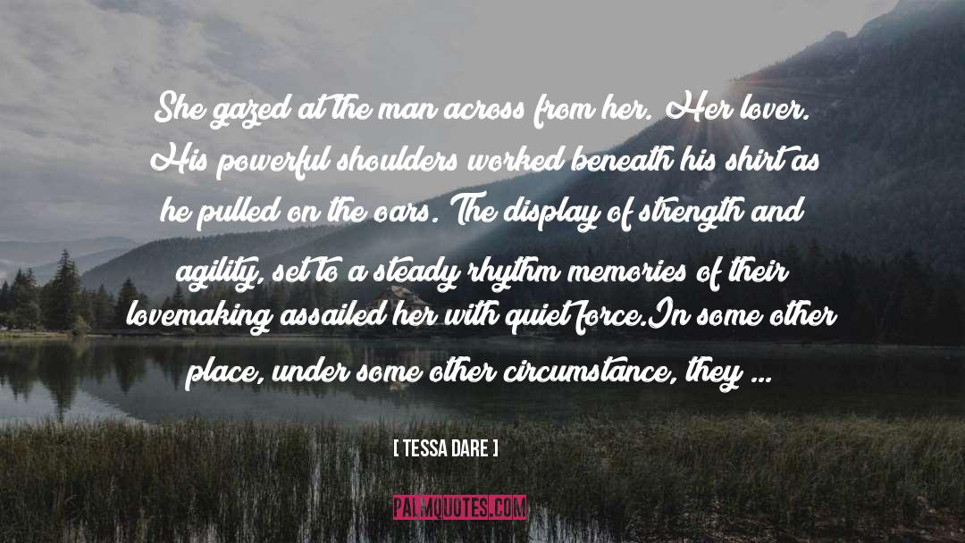 Tessa Dare Quotes: She gazed at the man