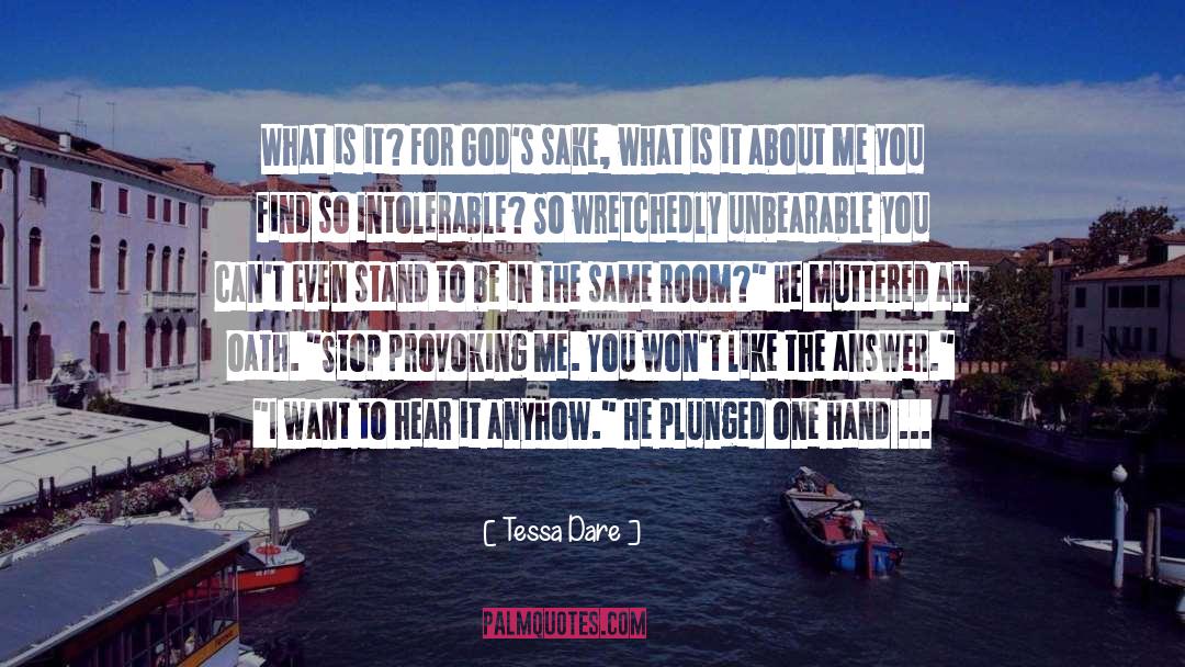 Tessa Dare Quotes: What is it? For God's