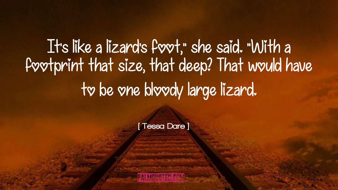 Tessa Dare Quotes: It's like a lizard's foot,