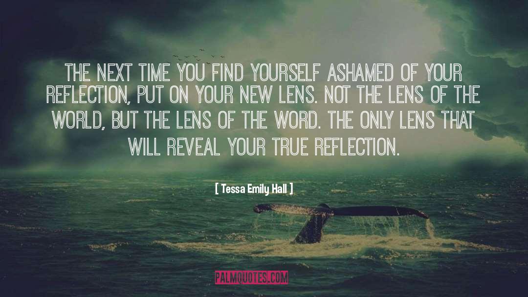 Tessa Emily Hall Quotes: The next time you find