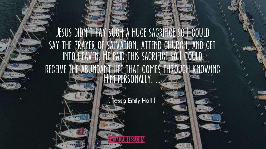 Tessa Emily Hall Quotes: Jesus didn't pay such a