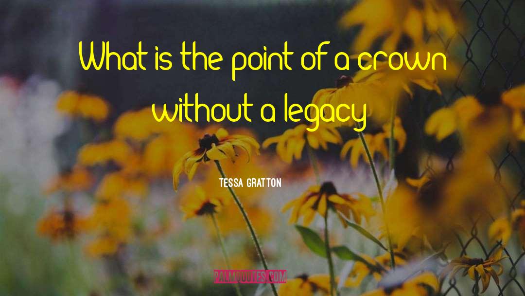 Tessa Gratton Quotes: What is the point of