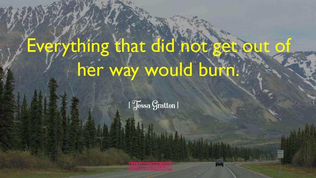 Tessa Gratton Quotes: Everything that did not get
