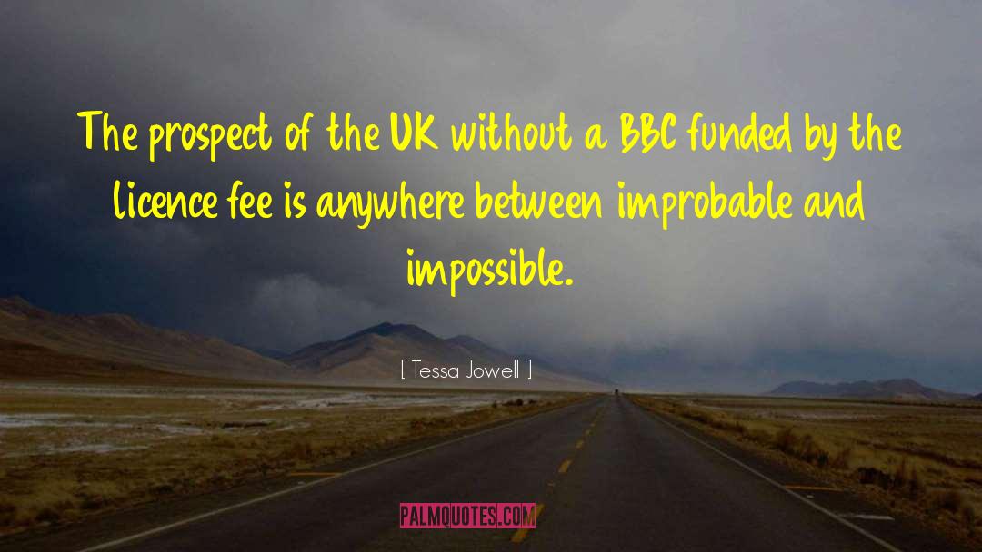 Tessa Jowell Quotes: The prospect of the UK