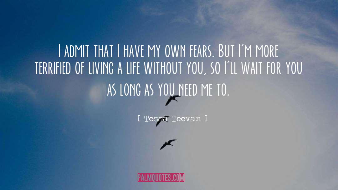 Tessa Teevan Quotes: I admit that I have