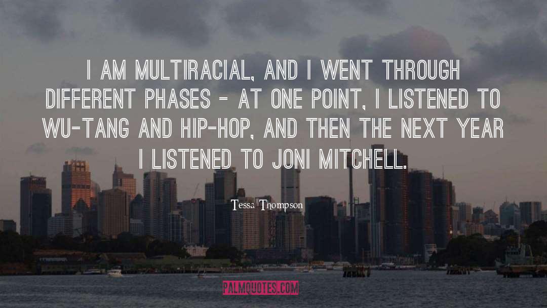 Tessa Thompson Quotes: I am multiracial, and I