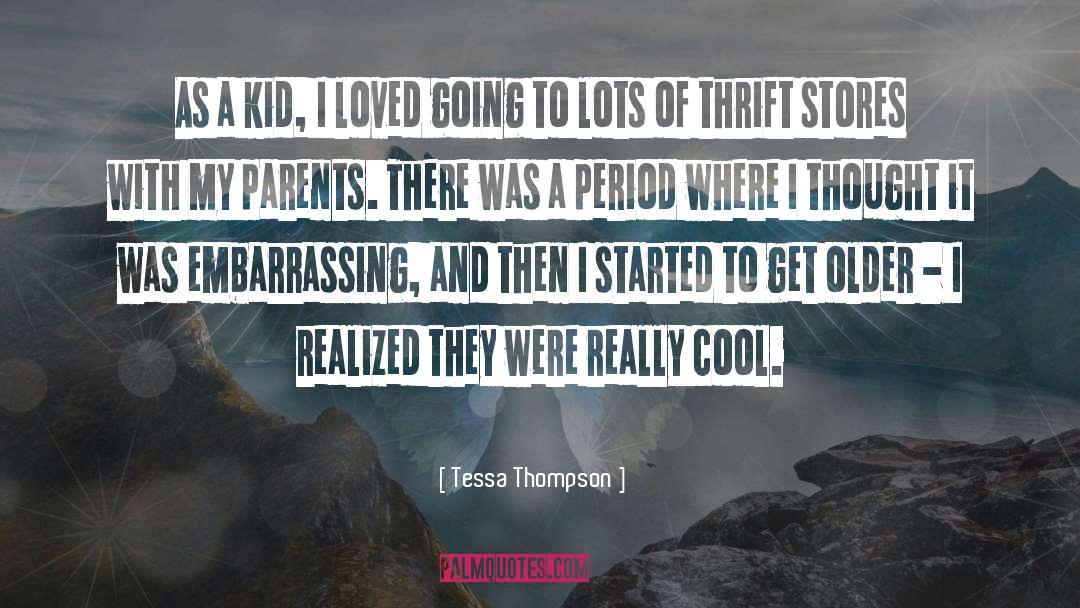 Tessa Thompson Quotes: As a kid, I loved