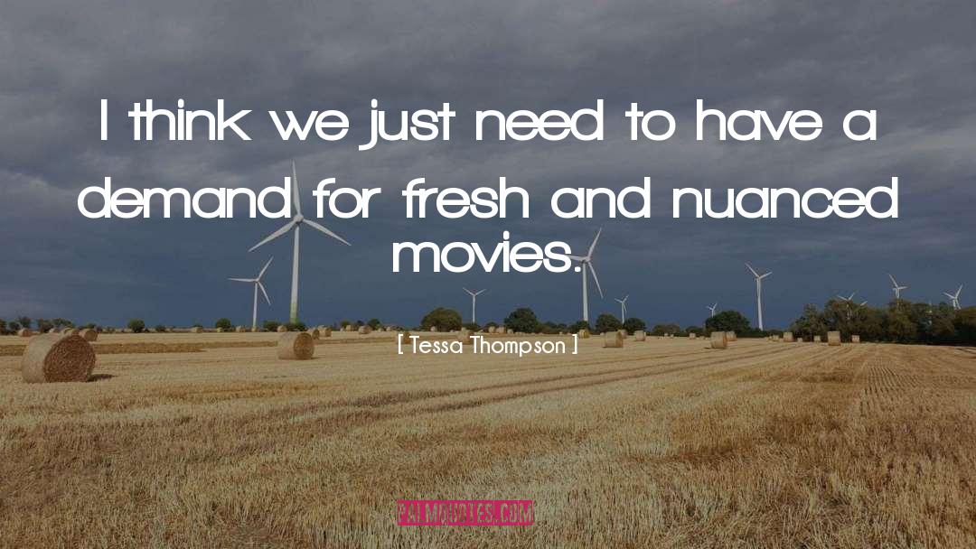 Tessa Thompson Quotes: I think we just need