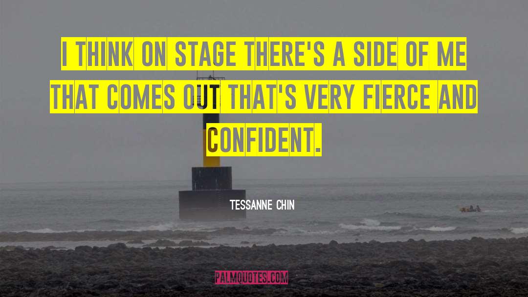 Tessanne Chin Quotes: I think on stage there's