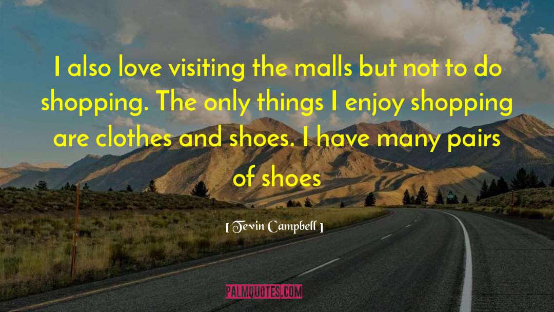 Tevin Campbell Quotes: I also love visiting the