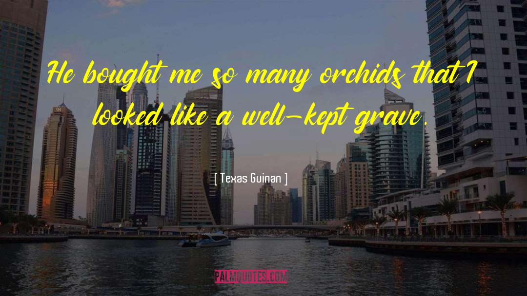 Texas Guinan Quotes: He bought me so many