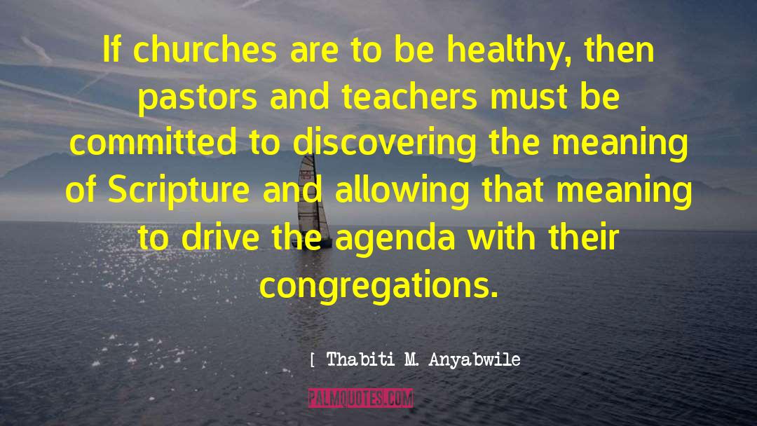 Thabiti M. Anyabwile Quotes: If churches are to be