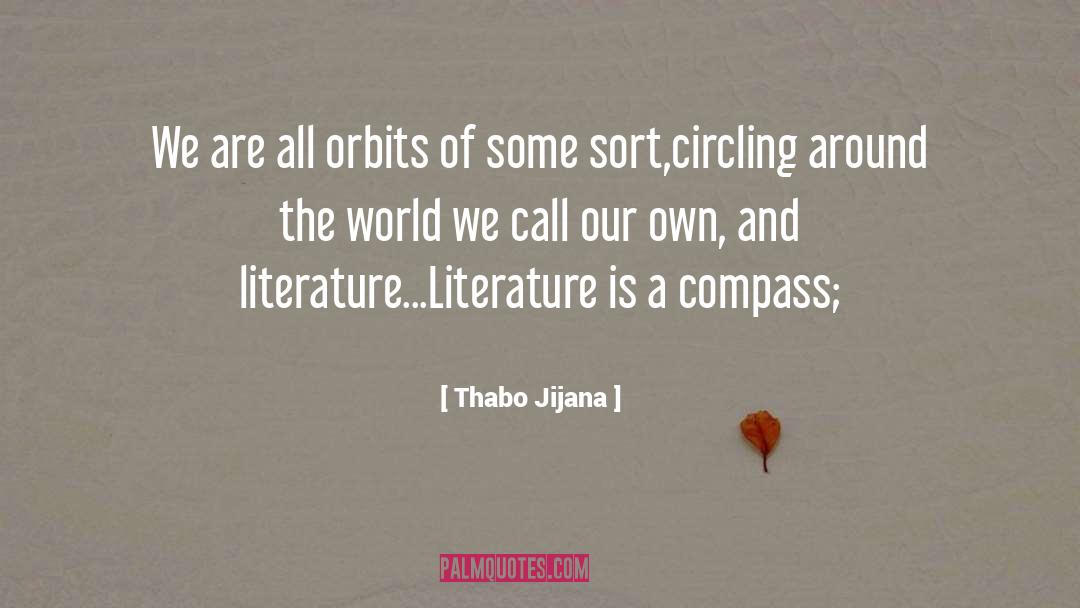 Thabo Jijana Quotes: We are all orbits of