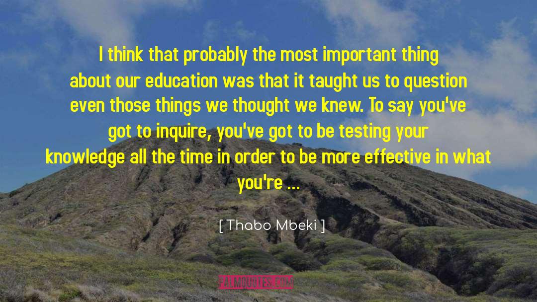 Thabo Mbeki Quotes: I think that probably the