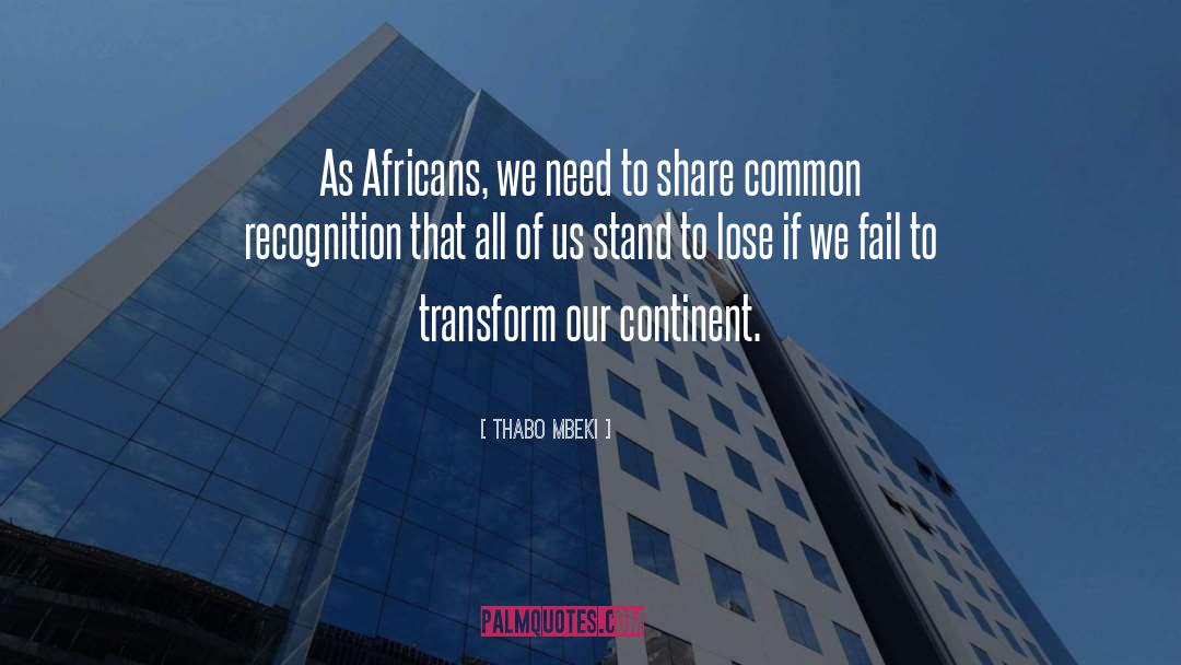 Thabo Mbeki Quotes: As Africans, we need to
