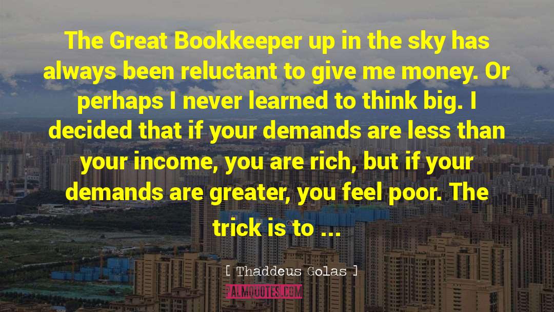 Thaddeus Golas Quotes: The Great Bookkeeper up in