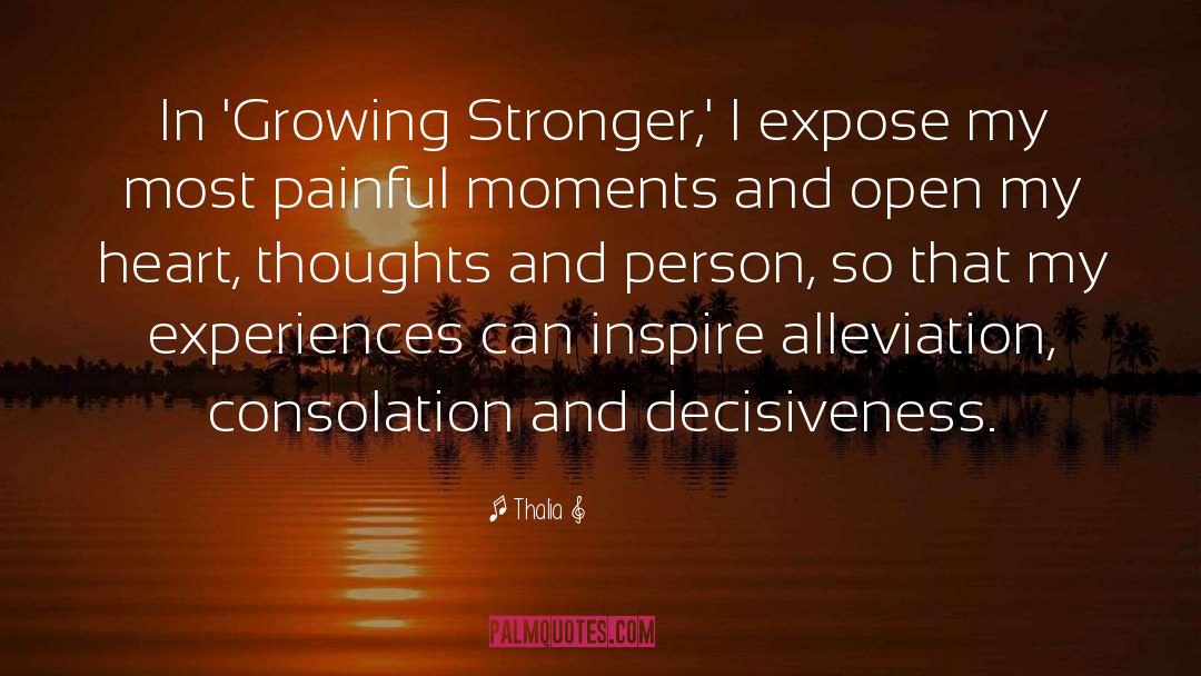 Thalia Quotes: In 'Growing Stronger,' I expose