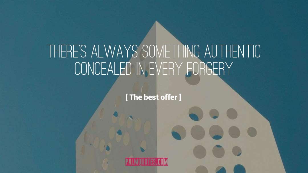 The Best Offer Quotes: There's always something authentic concealed