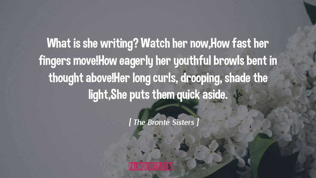 The Brontë Sisters Quotes: What is she writing? Watch